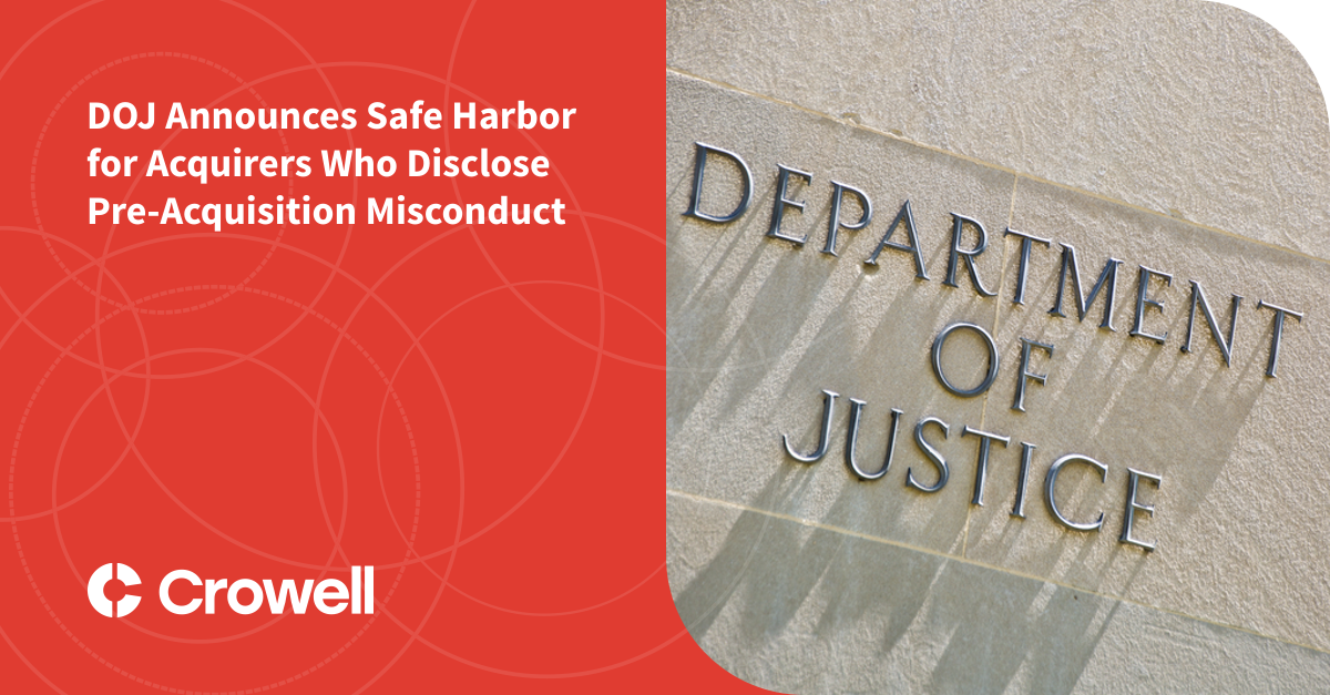 DOJ Announces Safe Harbor For Acquirers Who Disclose Pre-Acquisition ...