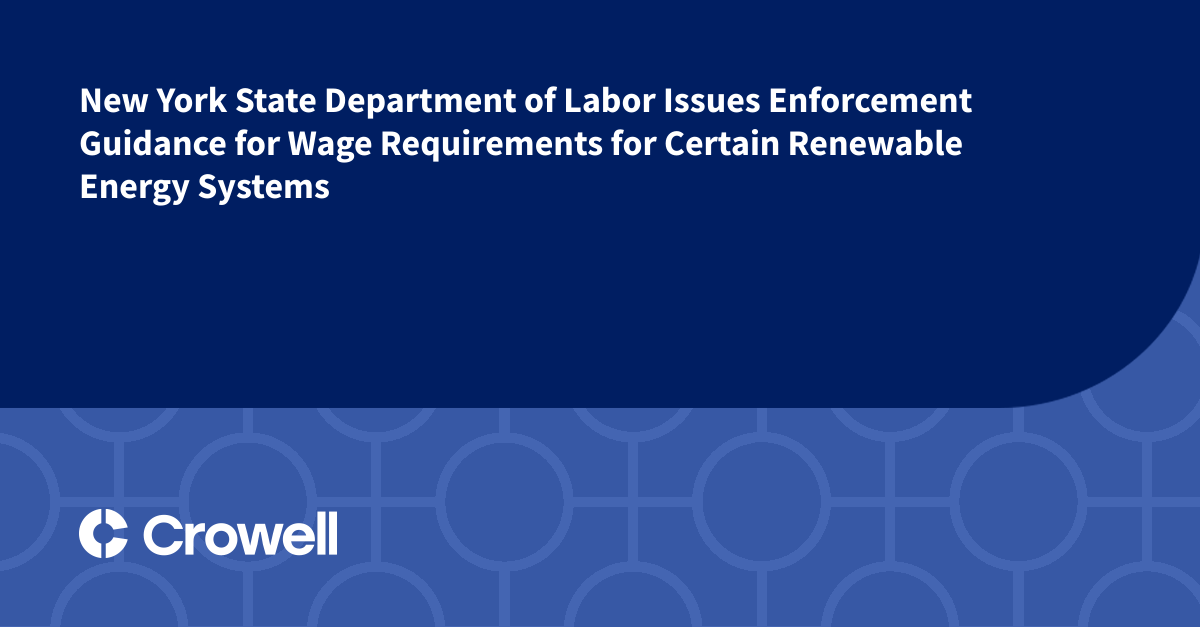 New York State Department Of Labor Issues Enforcement Guidance For Wage Requirements For Certain 1153