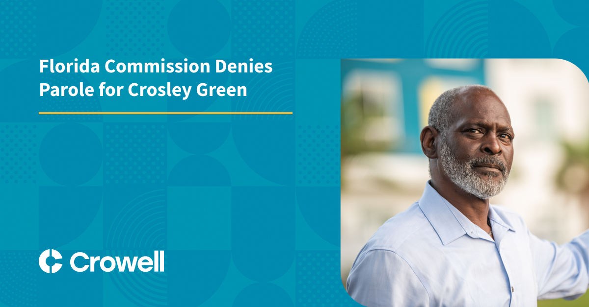 Florida Commission Denies Parole for Crosley Green Crowell & Moring LLP