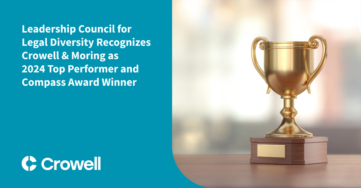 The Leadership Council on Legal Diversity recognizes Crowell & Moring as a 2024 Top Performer and Compass Award winner