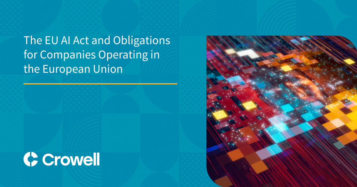 The EU AI Act and Obligations for Companies Operating in the European Union