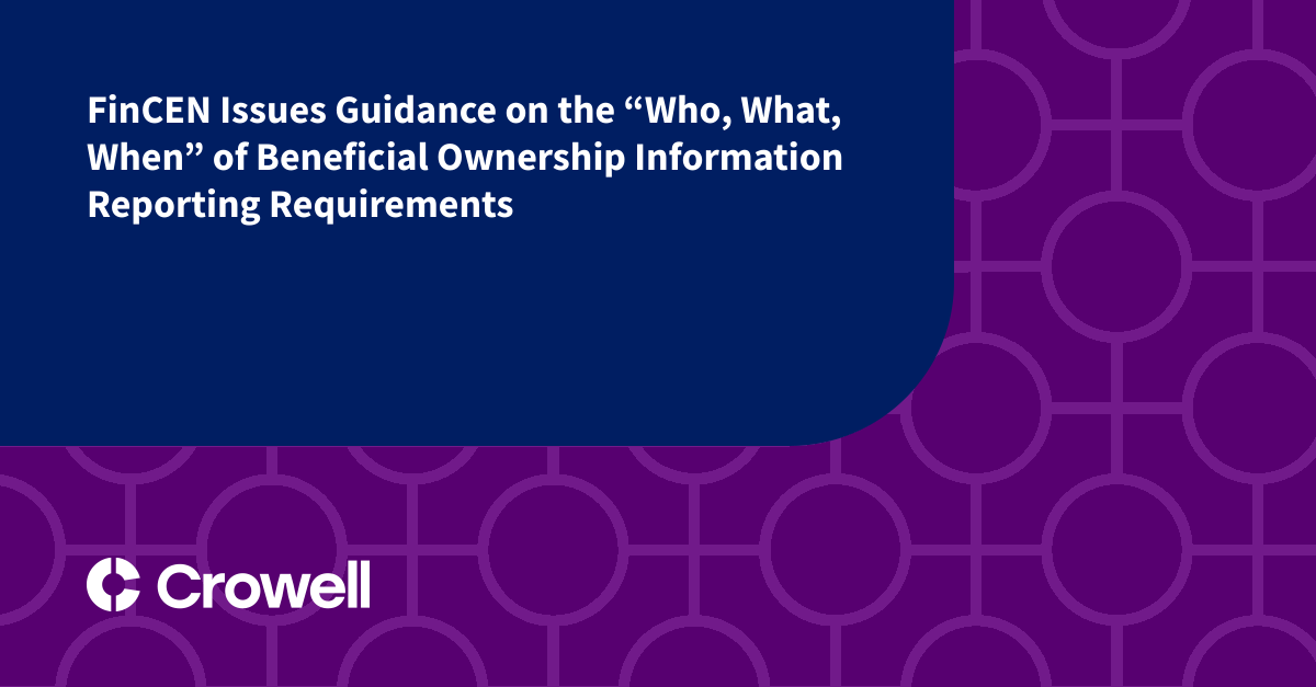 FinCEN Issues Guidance On The “Who, What, When” Of Beneficial Ownership ...