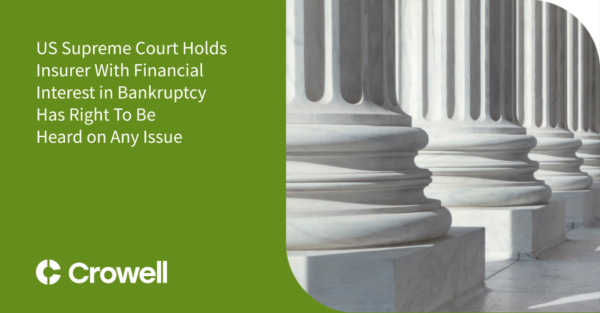 US Supreme Court Holds Insurer With Financial Interest In Bankruptcy ...