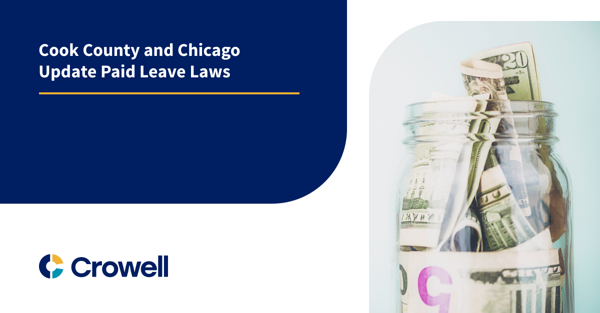 Cook County and Chicago Update Paid Leave Laws Crowell & Moring LLP